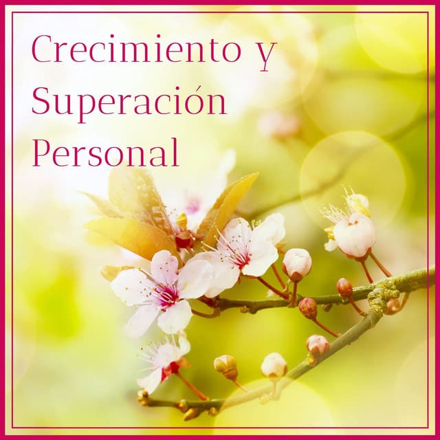 Crecimiento y Superación Personal: Música de Autoayuda para la Autoestima - Musica Relajante New Age Culture