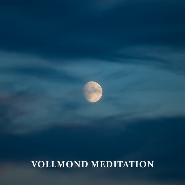 Vollmond meditation: Verbinde dich tief mit der inneren weisheit - Meditationsmusik Sammlung