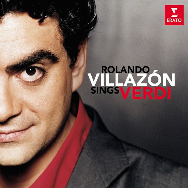 Rolando Villazon sings Verdi - Giuseppe Verdi