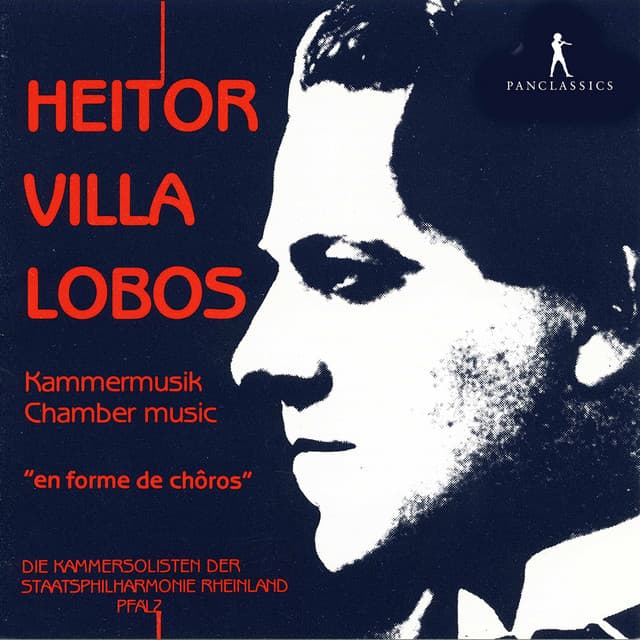 Villa-Lobos: Chamber Works - Heitor Villa-Lobos