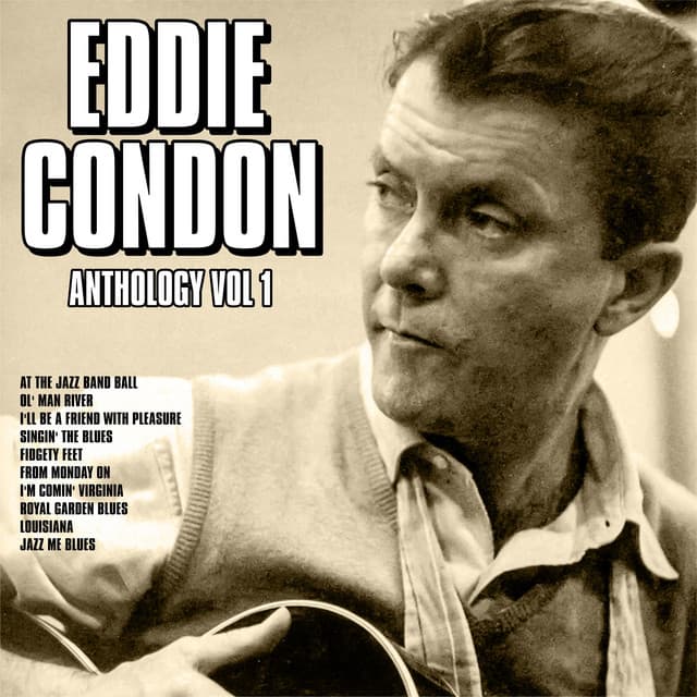 Anthology, Vol. 1 - Eddie Condon