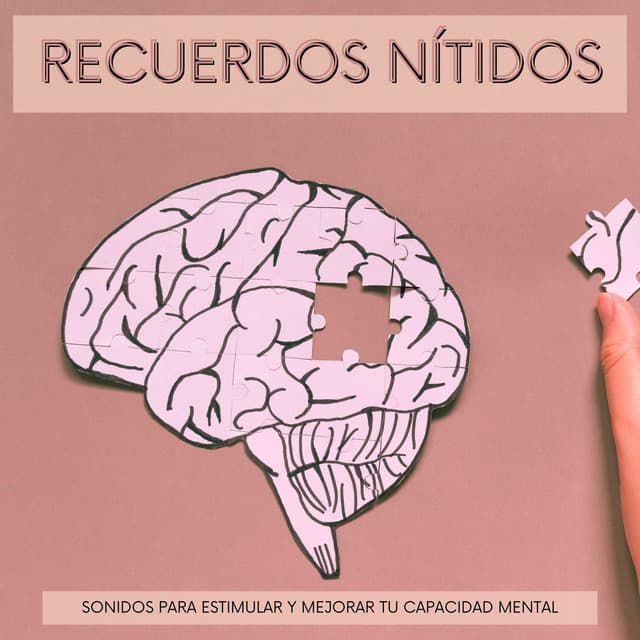 Recuerdos Nítidos: Sonidos para Estimular y Mejorar tu Capacidad Mental - Memoria Linda