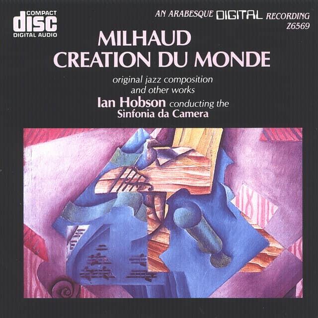 Milhaud: Creation du Monde & Other Works - Darius Milhaud