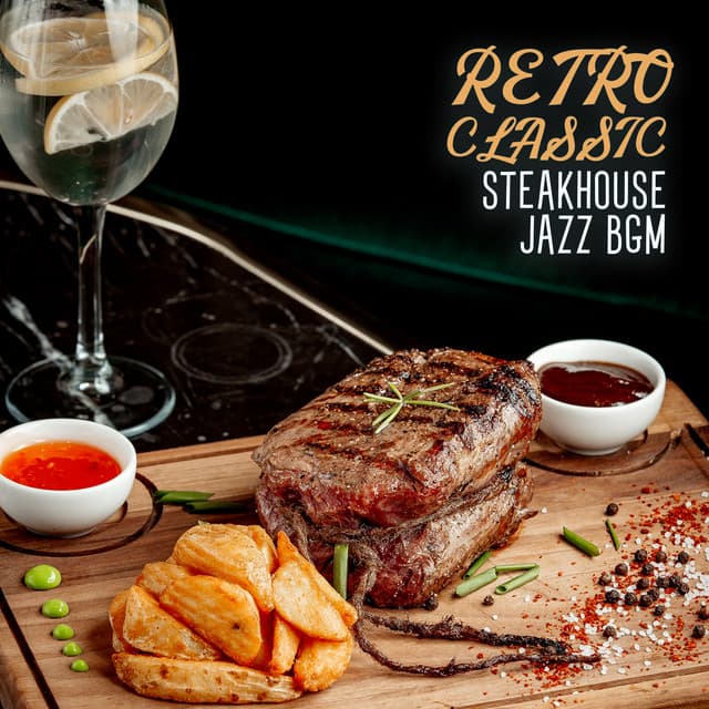 Retro Classic Steakhouse Jazz BGM - Smooth Dinner Jazz