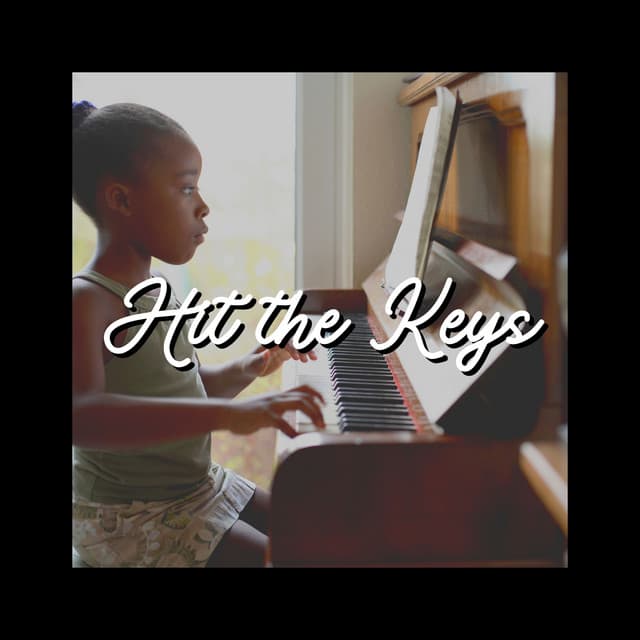 Hit the Keys - Relaxing Piano Music
