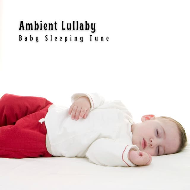 Ambient Lullaby: Baby Sleeping Tune - Stories For Toddlers