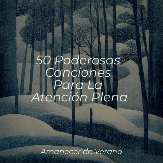 50 Poderosas Canciones Para La Atención Plena - Dulces Sueños