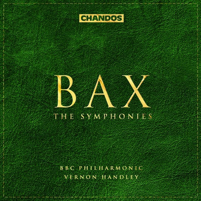 Bax: The Symphonies - Arnold Bax