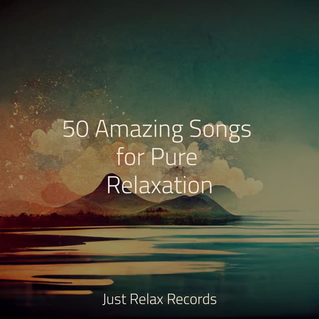 50 Amazing Songs for Pure Relaxation - Forest Sounds