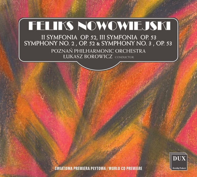 Nowowiejski: Orchestral Works - Feliks Nowowiejski