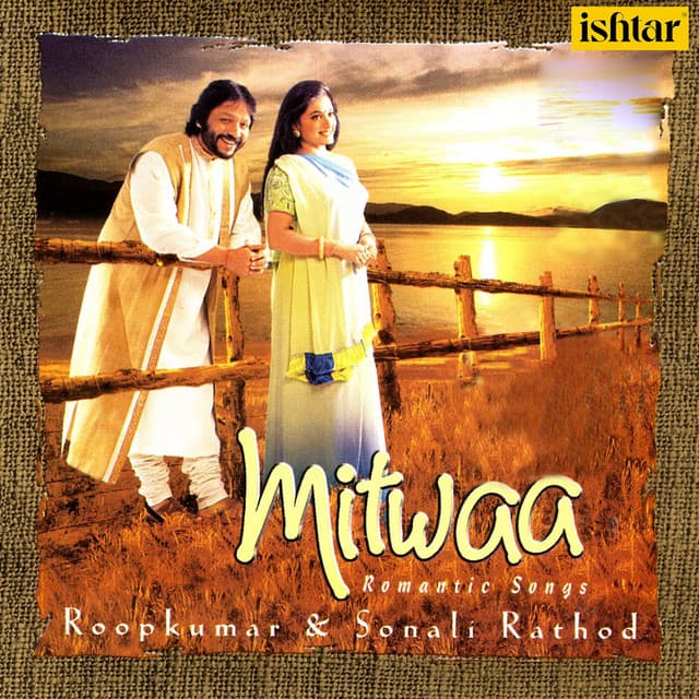 Mitwaa - Roop Kumar Rathod