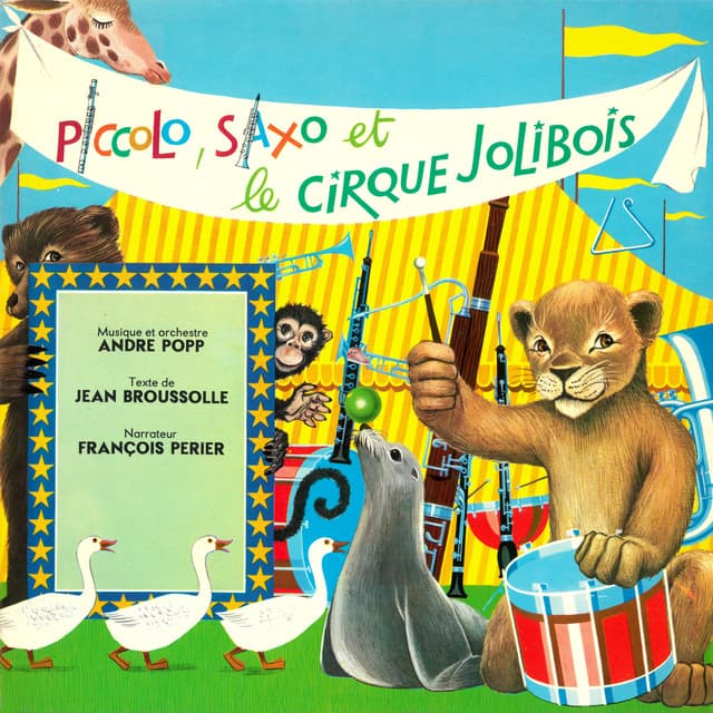 Piccolo, Saxo et le cirque Jolibois - André Popp