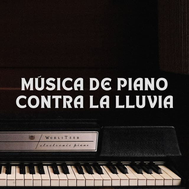 Música De Piano Contra La Lluvia - Sonidos de lluvia y ruido de fondo