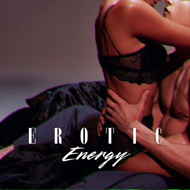 Erotic Energy - Slow Sex Music