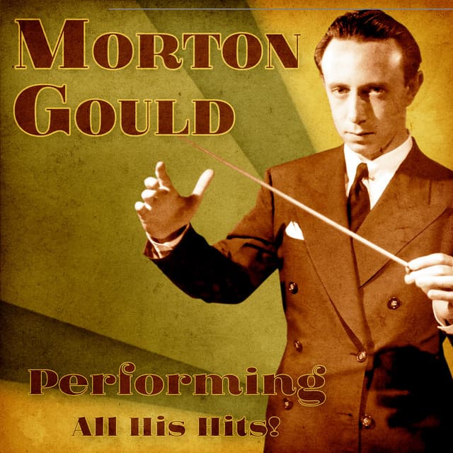 Performing All His Hits! - Morton Gould