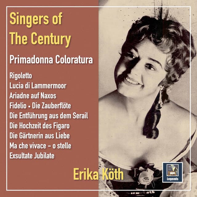 Singers of the Century: Primadonna Coloratura - Erika Köth