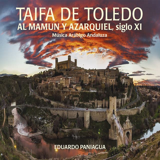 Taifa de Toledo. Al Mamun y Azarquiel, siglo Xl - Eduardo Paniagua