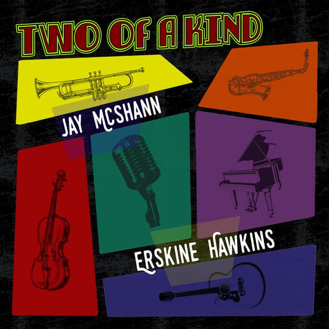 Two of a Kind: Jay McShann & Erskine Hawkins - Jay McShann
