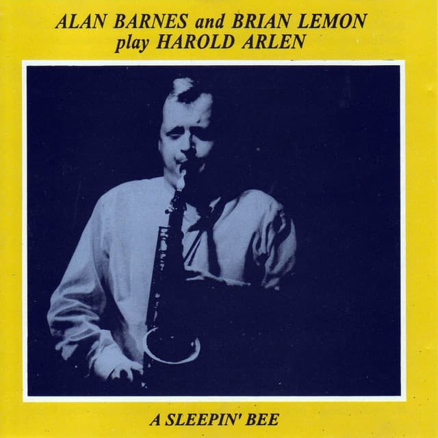 Play Harold Arlen: A Sleepin' Bee - Alan Barnes