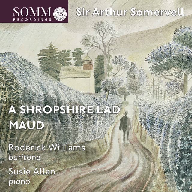 Somervell: Maud & A Shropshire Lad - Arthur Somervell