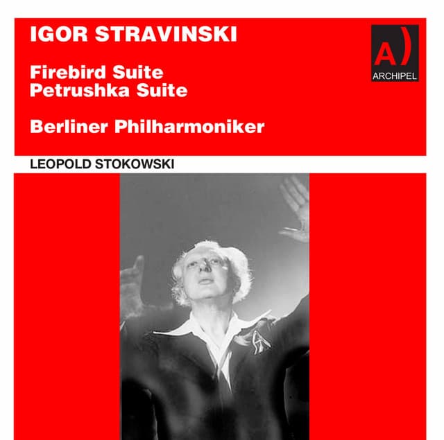 Stravinsky: The Firebird Suite & Petrushka - Igor Stravinsky