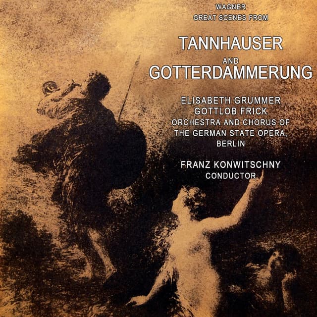Tannhauser & Gotterdammerung - Richard Wagner