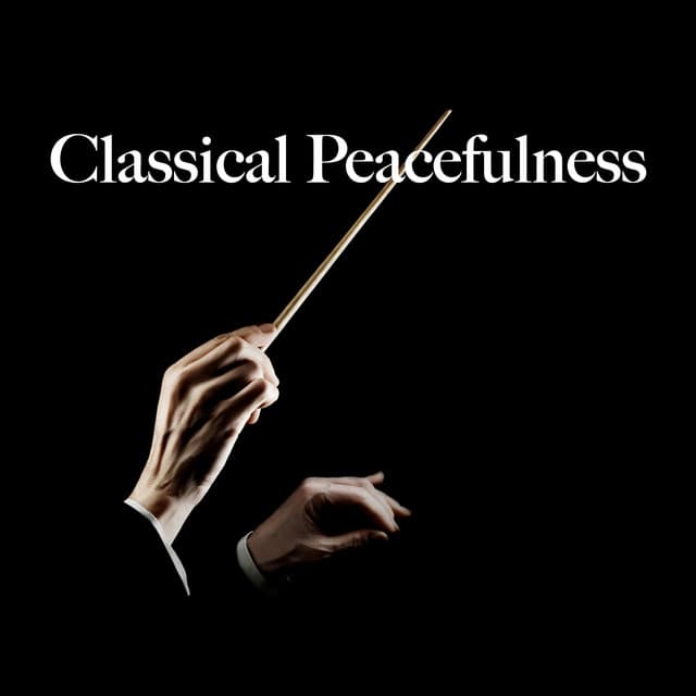 Classical Peacefulness - Classical Study Music