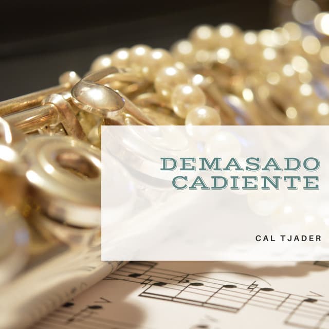 Demasado Cadiente - Cal Tjader