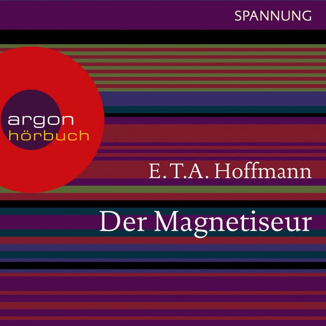 Der Magnetiseur - Ernst Theodor Amadeus Hoffmann