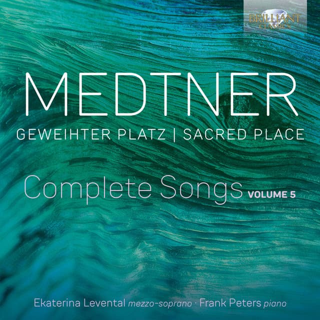 Medtner: Geweihter Platz Complete Songs, Vol. 5 - Nikolai Medtner