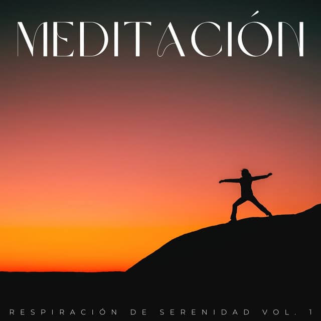 Meditación: Aliento De Serenidad Vol. 1 - Lista de reproducción de música de meditación