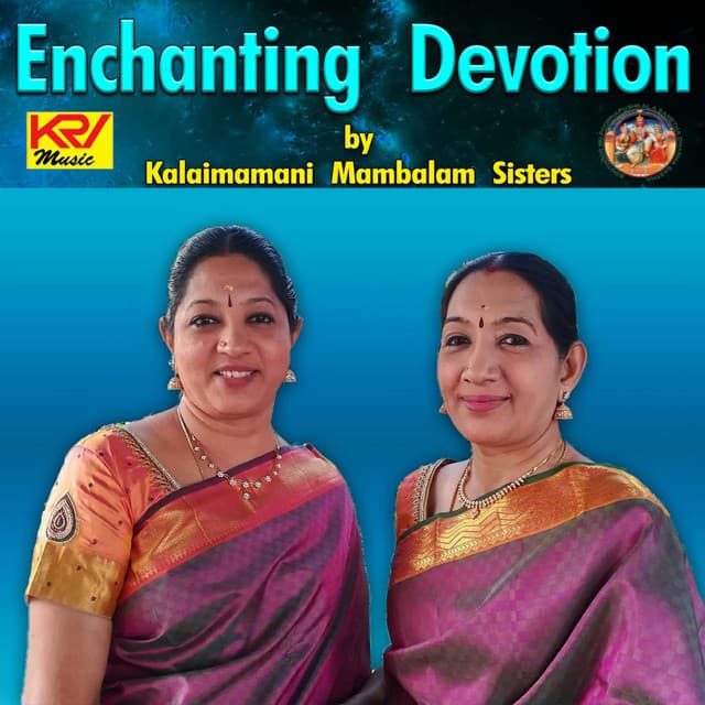 Enchanting Devotion - Mambalam Sisters