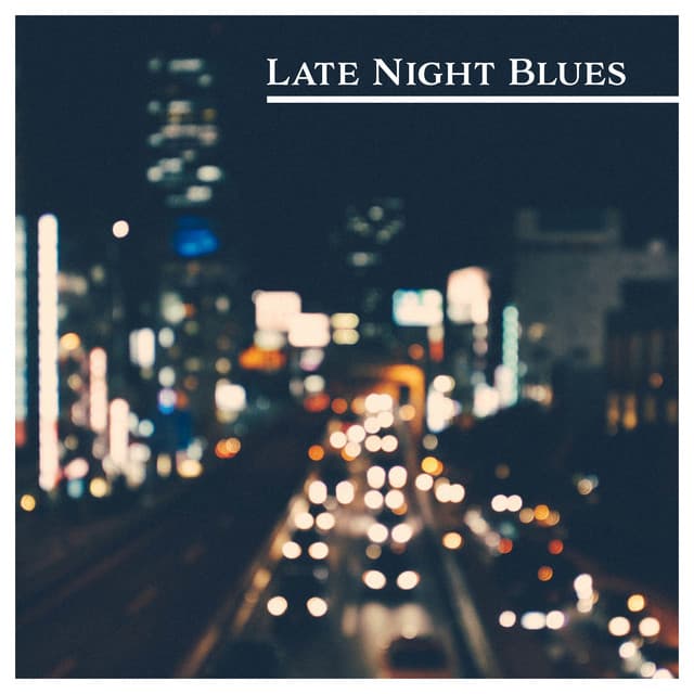 Late Night Blues: Relaxed and Friendly Atmosphere, Mood Cocktail & Bar Music - Big Blues Corp City