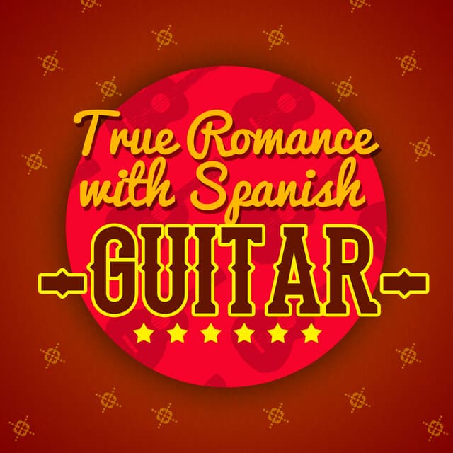 True Romance with Spanish Guitar - Salsa All Stars