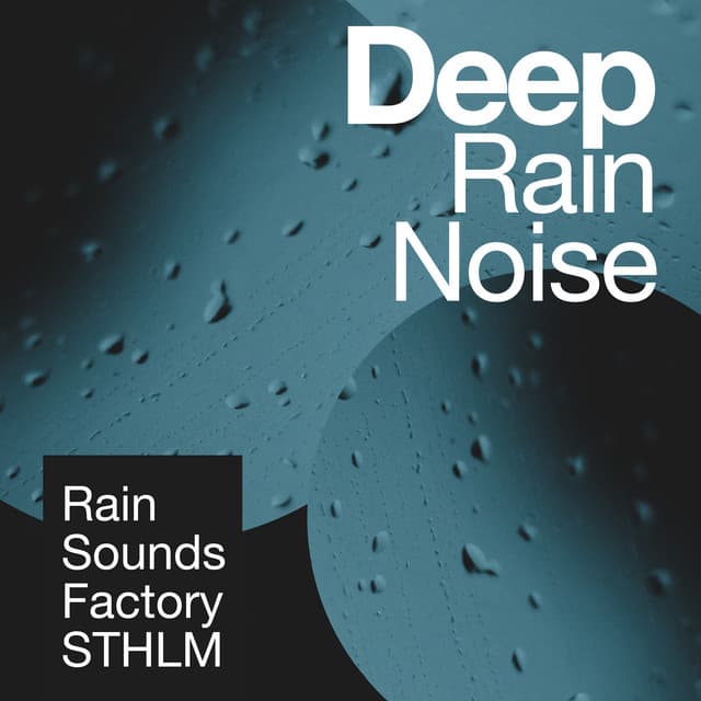 Deep Rain Noise - Rain Sounds Factory STHLM