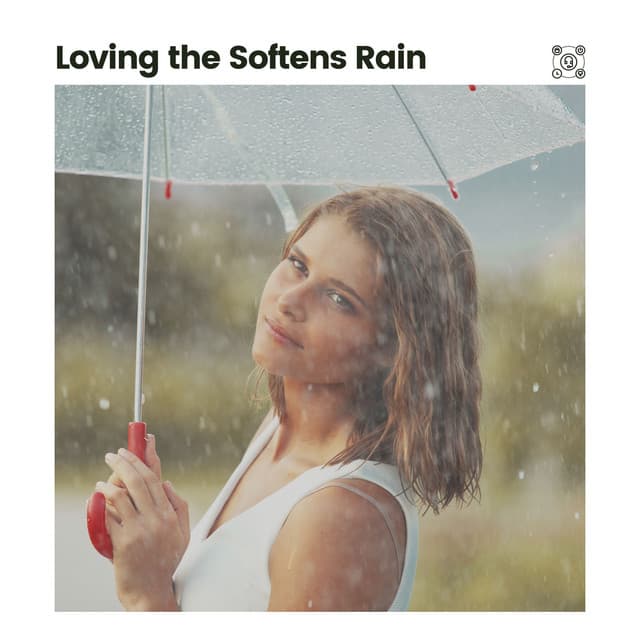 Loving the Softens Rain - Rainfall Place