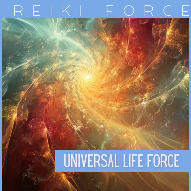 Universal Life Force - Reiki Force
