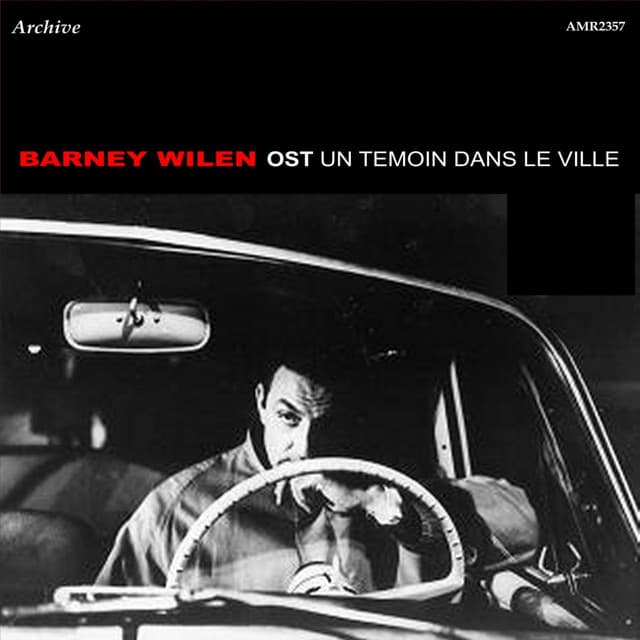 OST un Temoin dans le ville - Barney Wilen
