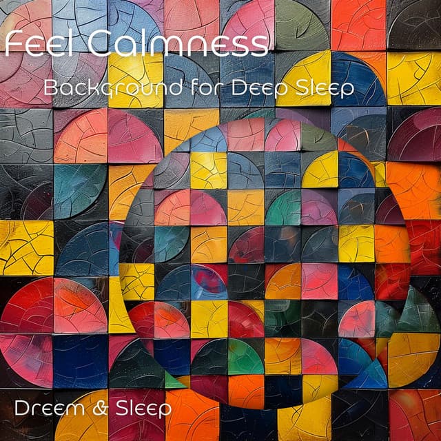 Feel Calmness - Background for Deep Sleep - Dreem & Sleep