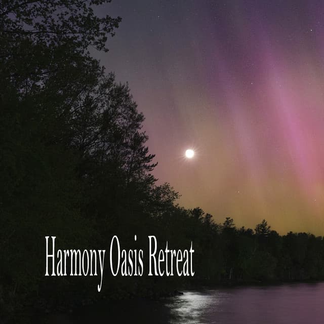 Harmony Oasis Retreat - Música Relajante