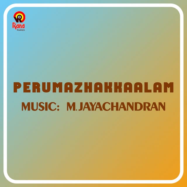 Perumazhakkaalam - M. Jayachandran