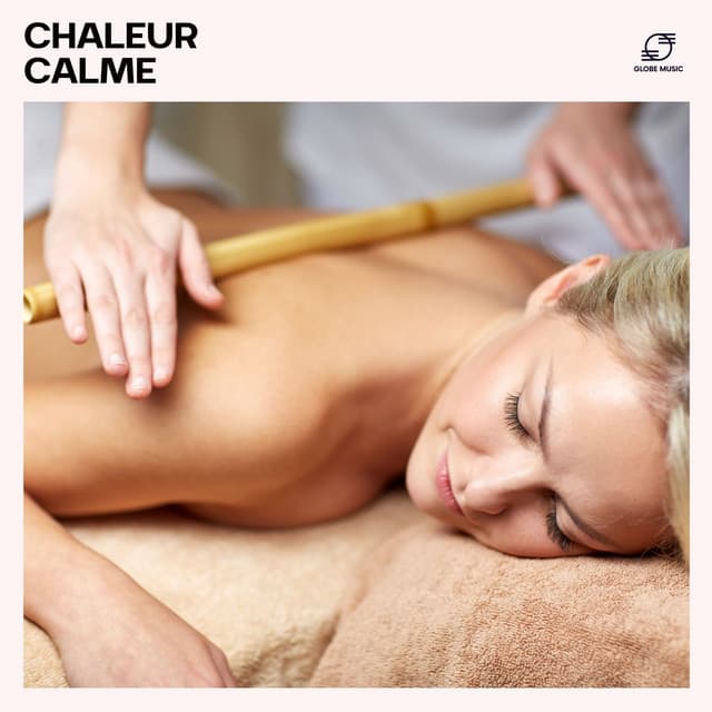 Chaleur Calme - Musique de Relaxation