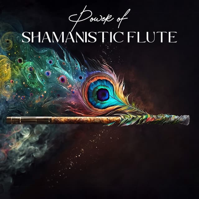 Power of Shamanistic Flute - Jonathan Segue