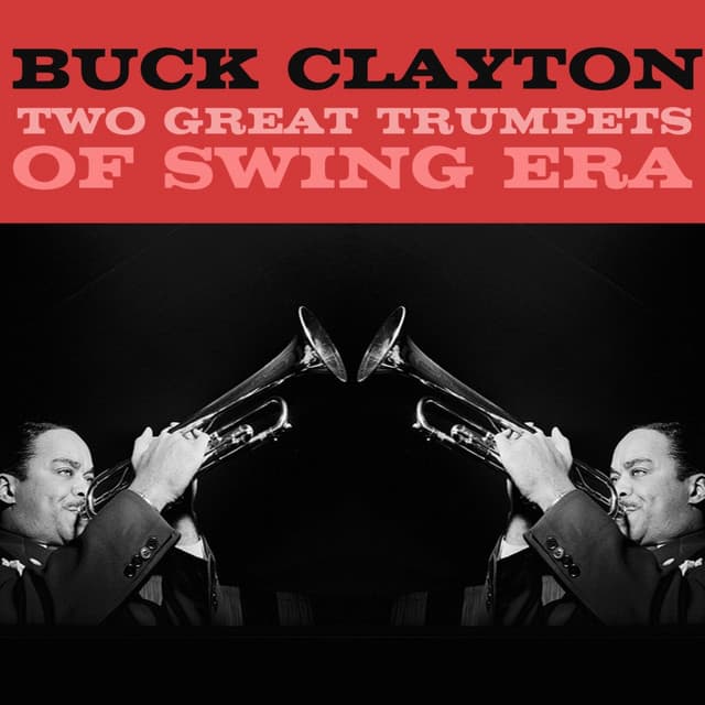 Two Great Trumpets Of Swing Era - Buck Clayton
