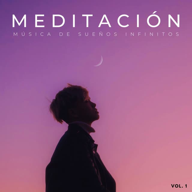 Meditación: Música De Sueños Infinitos Vol. 1 - Sueño de meditación