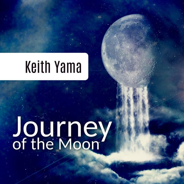 Journey of the Moon - Keith Yama