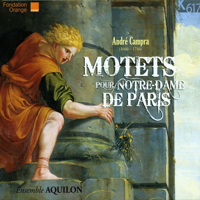 André Campra: Motets pour Notre Dame de Paris - André Campra
