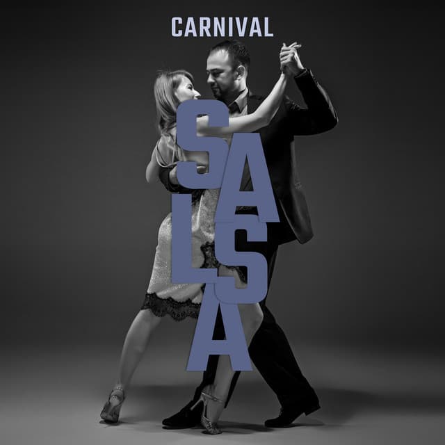 Carnival Salsa: Dance Songs in Latino Style - Salsa All Stars