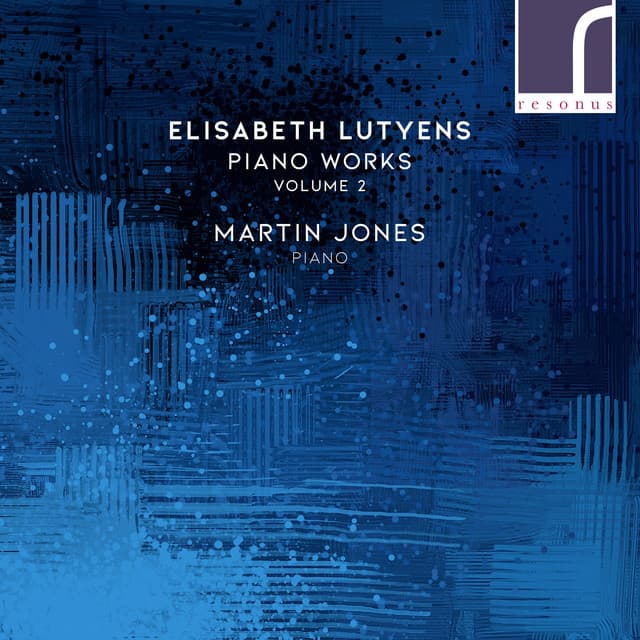 Elisabeth Lutyens: Piano Works, Volume 2 - Elisabeth Lutyens