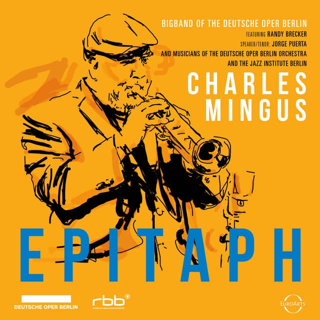 Charles Mingus: Epitaph - Bigband der Deutschen Oper Berlin - Bigband der Deutschen Oper Berlin